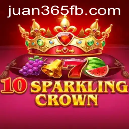 Explore the Exciting World of 10SparklingCrown on JUAN365.COM