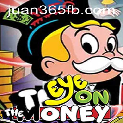 Discover EyeOnTheMoney: A Thrilling New Game Experience on JUAN365.COM