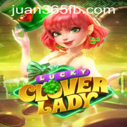 Discover the Thrills of LuckyCloverLady: An Insight into the Popular Game on JUAN365.COM