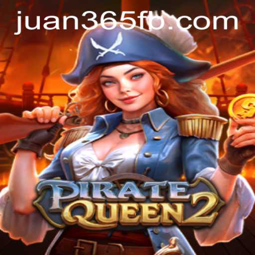Embark on a Seafaring Adventure: Discover PirateQueen2 with JUAN365.COM