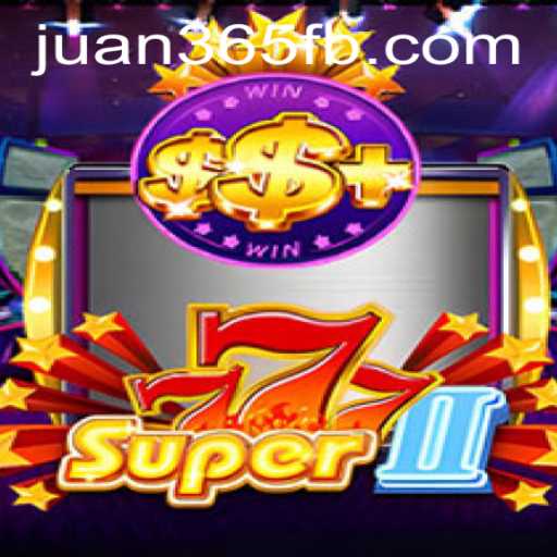 Unveiling Super777II: The Latest Thrilling Experience on JUAN365.COM